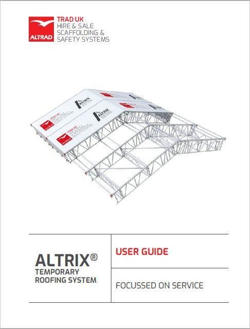 ALTRIX Temporary Roofing System User Guide